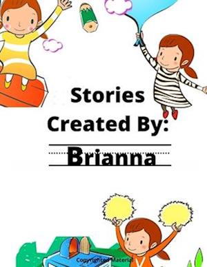 Stories Created By: Brianna