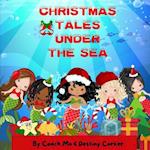 Christmas Tales Under The Sea