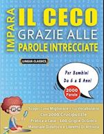 IMPARA IL CECO GRAZIE ALLE PAROLE INTRECCIATE - Per Bambini Da 6 a 8 Anni - Scopri Come Migliorare Il Tuo Vocabolario Con 2000 Crucipuzzle e Pratica a