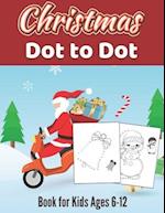 Christmas Dot to Dot Book for Kids Ages 6-12