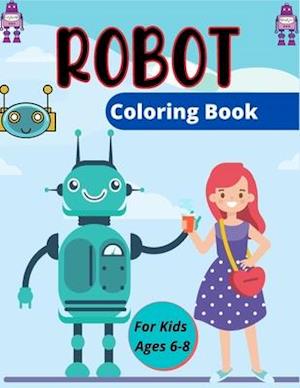 ROBOT Coloring Book For Kids Ages 6-8