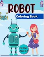 ROBOT Coloring Book For Kids Ages 6-8