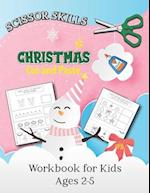 Scissor Skills Christmas Cut and Paste Workbook for Kids Ages 2-5