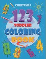 Christmas 123 Toddler Coloring Book: Number coloring Book for Kids/toddlers Ages 2-8, Activity Workbook - For Kindergarten and Preschool, christmas gi