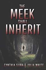 The Meek Shall Inherit 