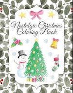 Nostalgic Christmas Coloring Book: My First Magical Christmas Story Book To Color for Children | Vintage Edition | Perfect Gift 