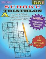 252 Triathlon A Sudoku Puzzles **** 4 Star Level - Test Your Skills - Sharpen Your Mind - Volume 1