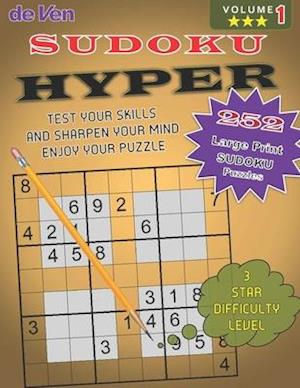 252 Hyper Sudoku Puzzles - *** 3 Star Level - Test Your Skills - Sharpen Your Mind - Volume 1