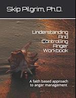 Understanding And Controlling Anger Workbook