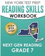 NEW YORK TEST PREP Reading Skills Workbook Next Gen Reading Grade 7