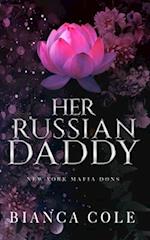 Her Russian Daddy: A Dark Mafia Romance 