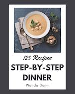 123 Step-by-Step Dinner Recipes
