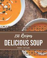 250 Delicious Soup Recipes