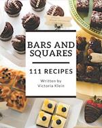 111 Bars and Squares Recipes