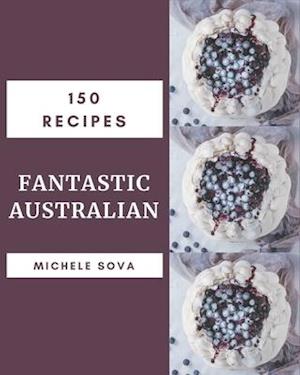 150 Fantastic Australian Recipes