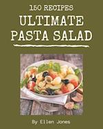 150 Ultimate Pasta Salad Recipes