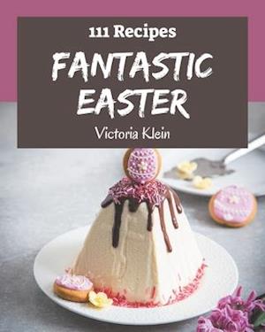 111 Fantastic Easter Recipes