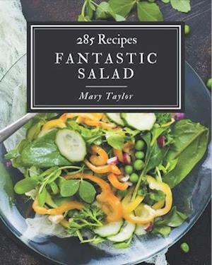 285 Fantastic Salad Recipes