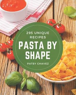 295 Unique Pasta by Shape Recipes