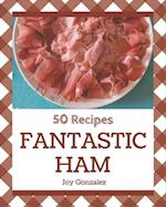 50 Fantastic Ham Recipes