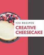 123 Creative Cheesecake Recipes