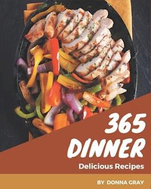 365 Delicious Dinner Recipes