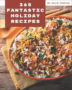 365 Fantastic Holiday Recipes