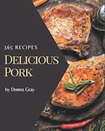 365 Delicious Pork Recipes