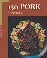 Top 150 Pork Recipes