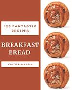 123 Fantastic Breakfast Bread Recipes