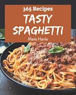 365 Tasty Spaghetti Recipes