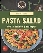 365 Amazing Pasta Salad Recipes