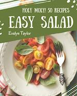 Holy Moly! 50 Easy Salad Recipes
