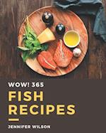 Wow! 365 Fish Recipes