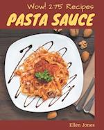 Wow! 275 Pasta Sauce Recipes