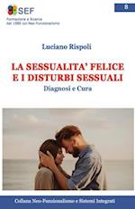 La Sessualità Felice E I Disturbi Sessuali