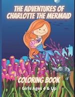 The Adventures of Charlotte The Mermaid Coloring Book Girls Ages 4 & Up