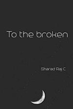 To the broken