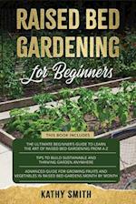 Raised Bed Gardening For Beginners