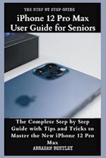 iPhone 12 Pro Max User Guide for Seniors