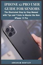 iPhone 12 Pro User Guide for Seniors