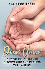 Dear Umar: A father's journey in discovering and dealing with Autism 