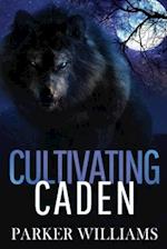 Cultivating Caden