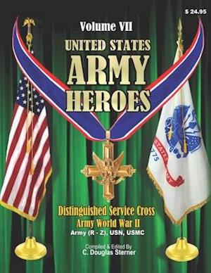 United States Army Heroes - Volume VII