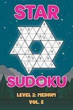 Star Sudoku Level 2: Medium Vol. 5: Play Star Sudoku Hoshi With Solutions Star Shape Grid Medium Level Volumes 1-40 Sudoku Variation Travel Friendly P
