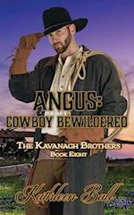Angus: Cowboy Bewildered: A Christian Historical Western Romance 