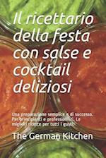 Il ricettario della festa con salse e cocktail deliziosi