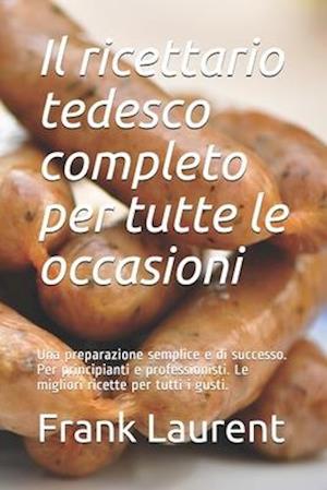 Il ricettario tedesco completo per tutte le occasioni