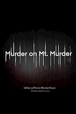 Murder on Mt. Murder