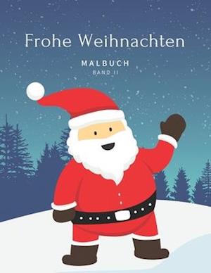 Frohe Weihnachten Malbuch Band II